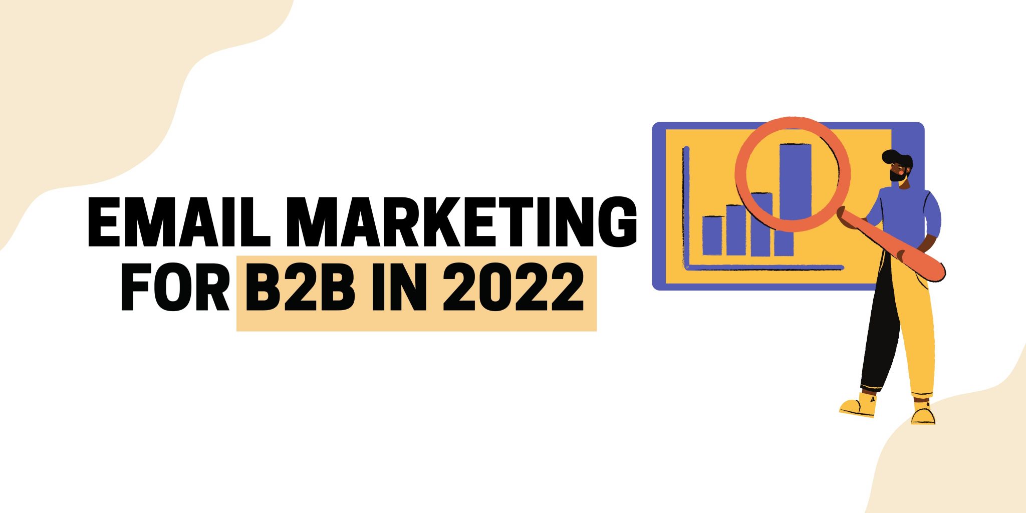 Best Email Marketing For B2B Business In 2022