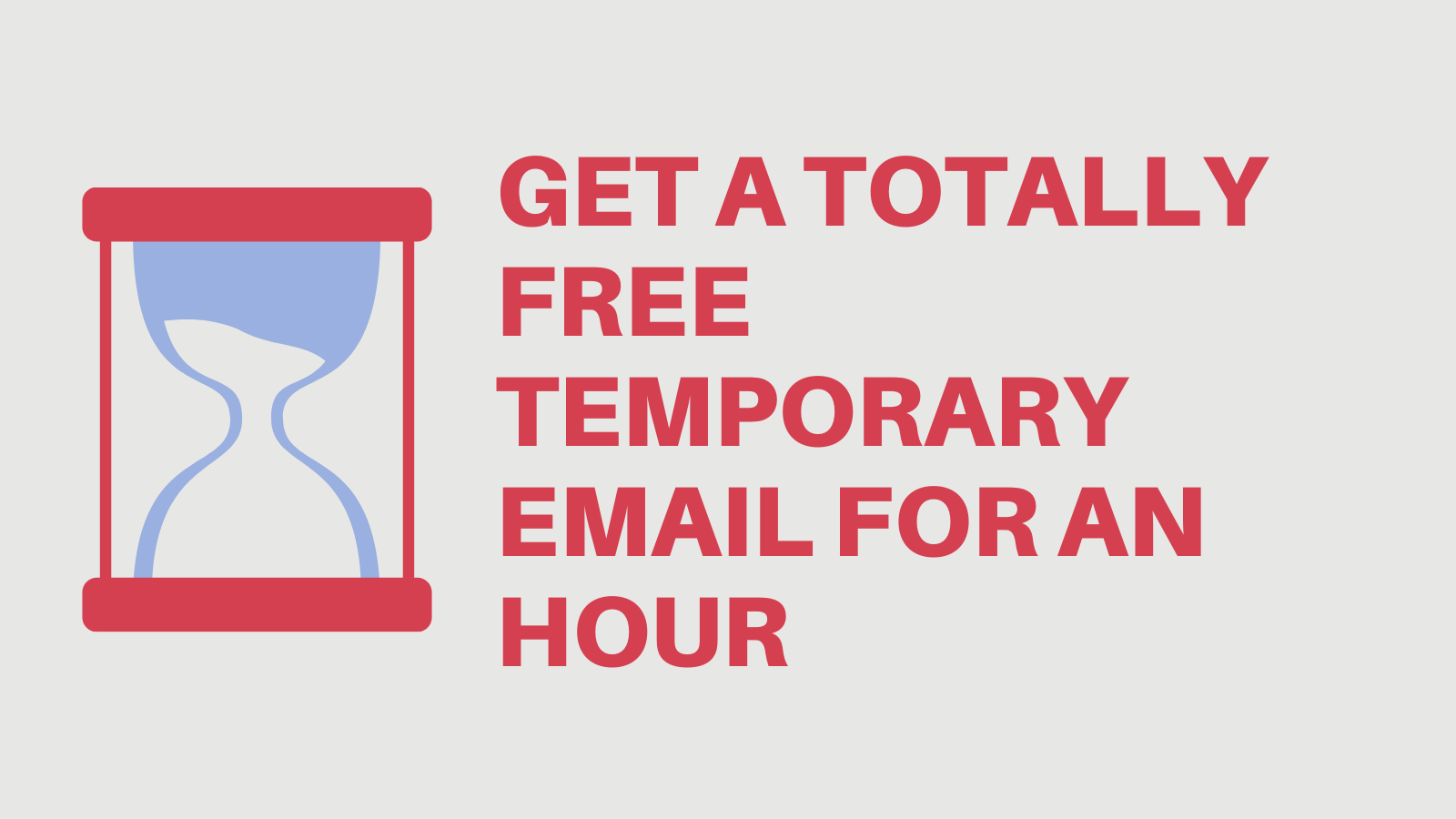 Get A Totally Free Temporary Email For An Hour  