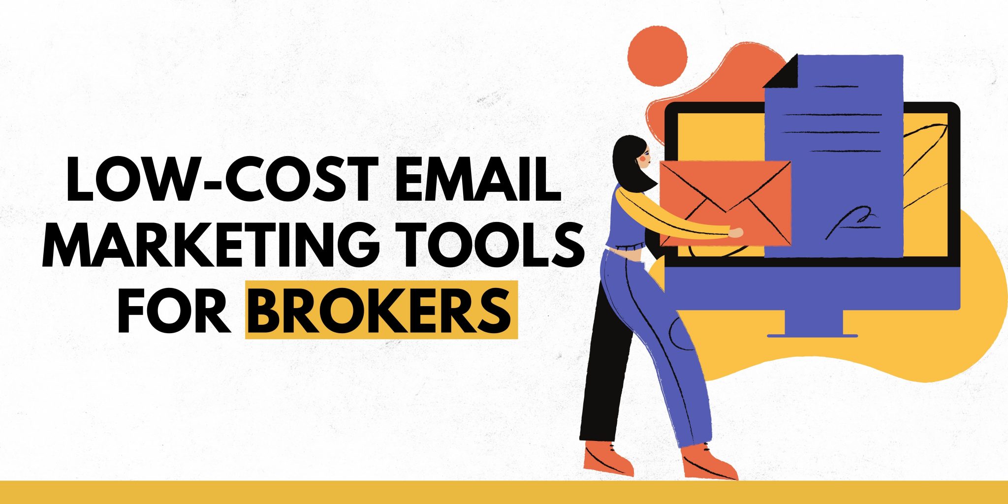 Low-Cost Email Marketing Tools For Brokers  