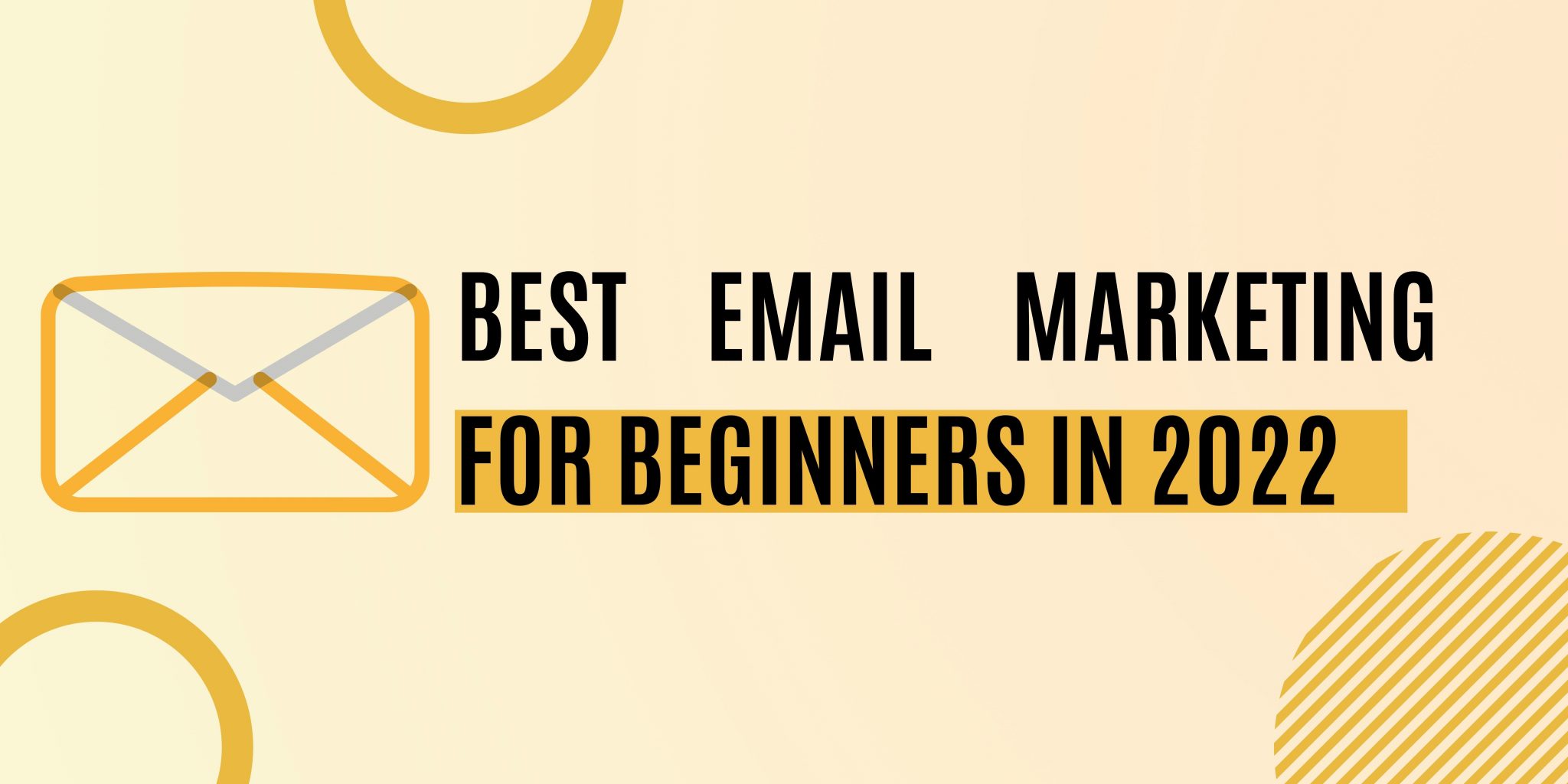 Best Email Marketing For Beginners In 2022  