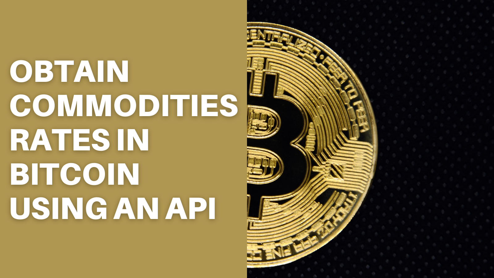 Obtain Commodities Rates In Bitcoin Using An API  