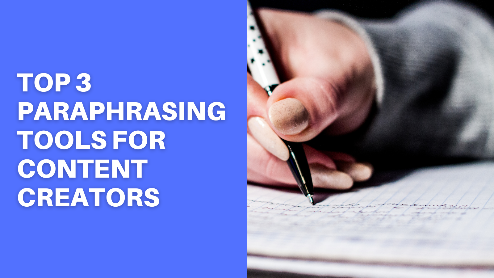 Top 3 Paraphrasing Tools For Content Creators  