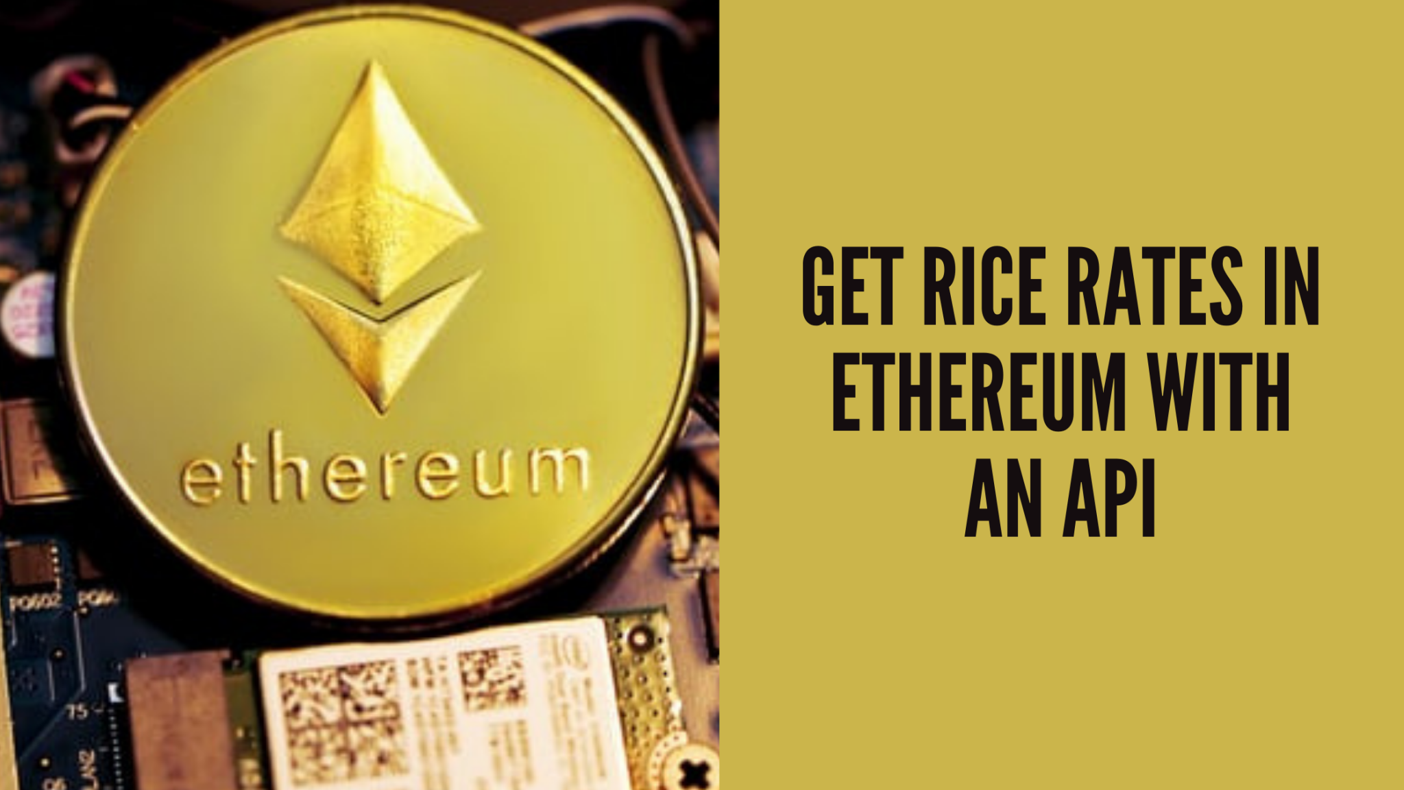 Simplest Way To Get Rice Rates in Ethereum With An API  