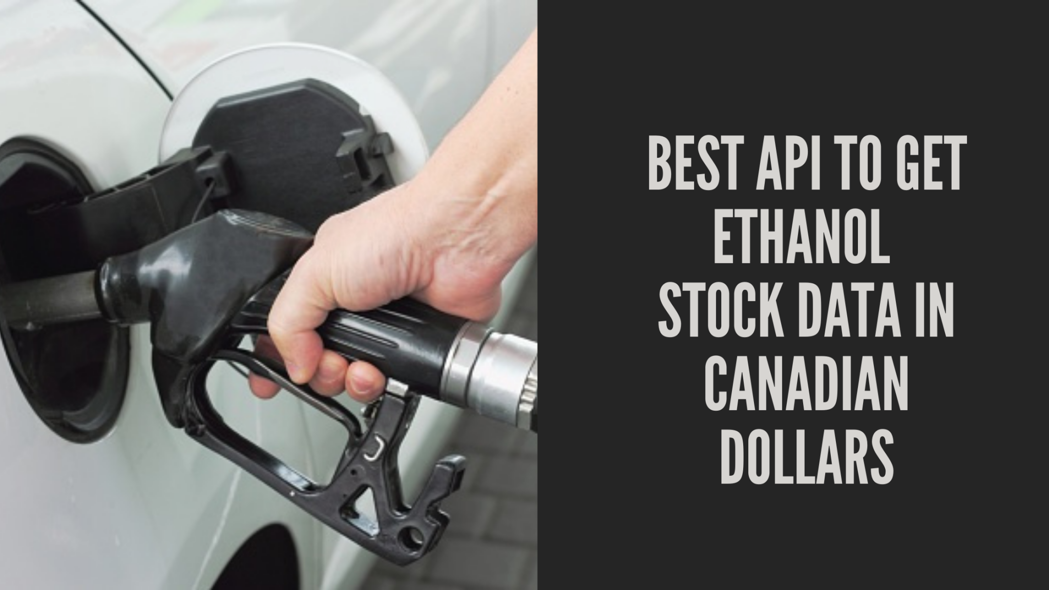 Best API To Get Ethanol Stock Data In Canadian Dollars  