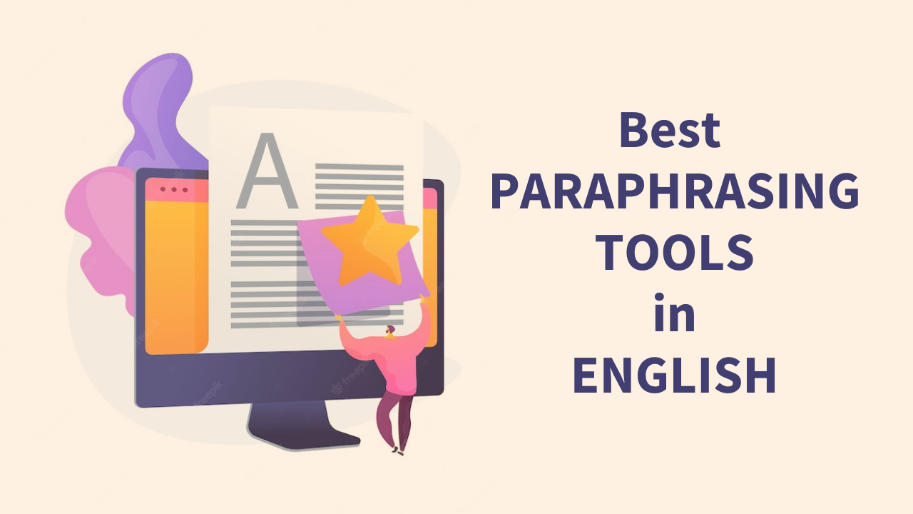 Best Free Paraphrasing Tools In English