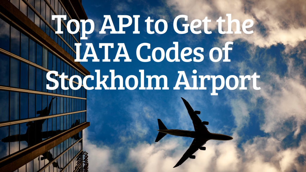 top-api-to-get-the-iata-codes-of-stockholm-airport