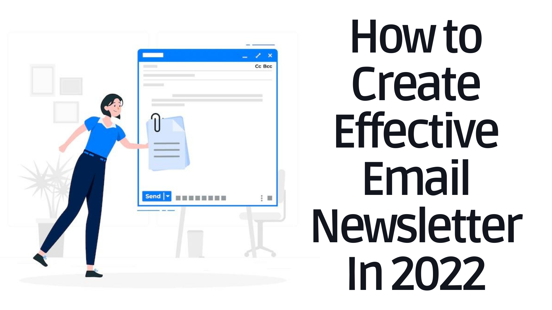 How To Create Effective Email Newsletter In 2022   74 