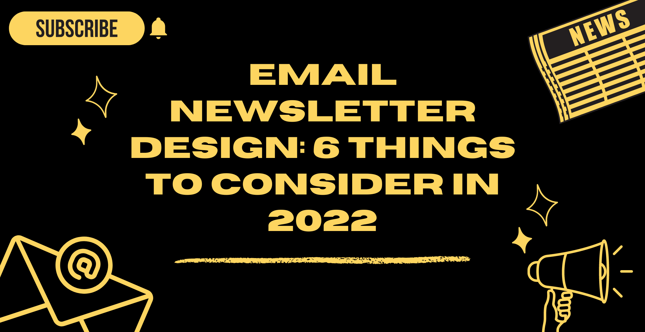 Email Newsletter Design 6 Things To Consider In 2022   Email Newsletter Design 5 Things To Consider In 2022 