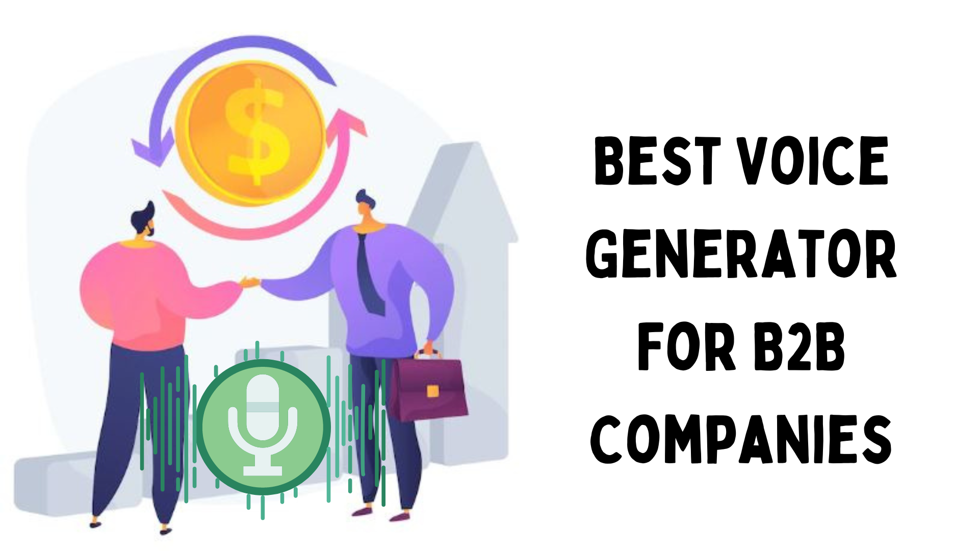 Best Voice Generator For B2B Companies TheStartupFounder