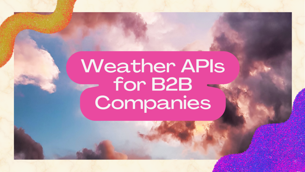 best-weather-apis-for-b2b-companies