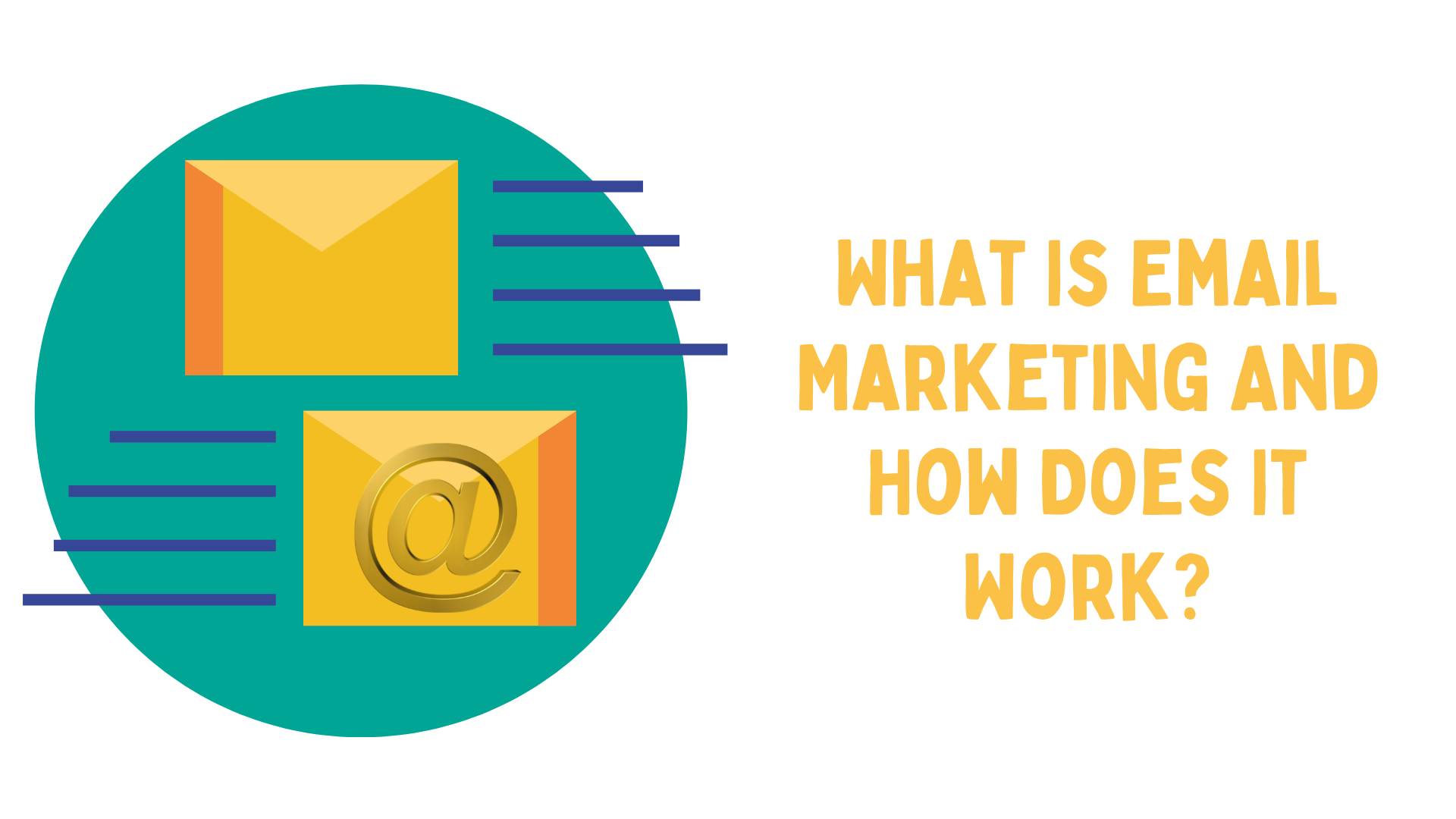 What Is Email Marketing And How Does It Work?  