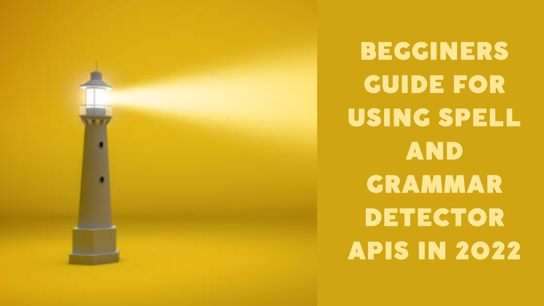 begginers-guide-for-using-spell-and-grammar-detector-apis-in-2022