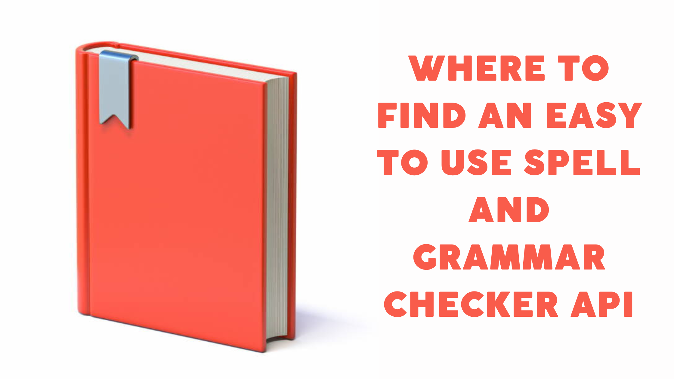 where-to-find-an-easy-to-use-spell-and-grammar-checker-api