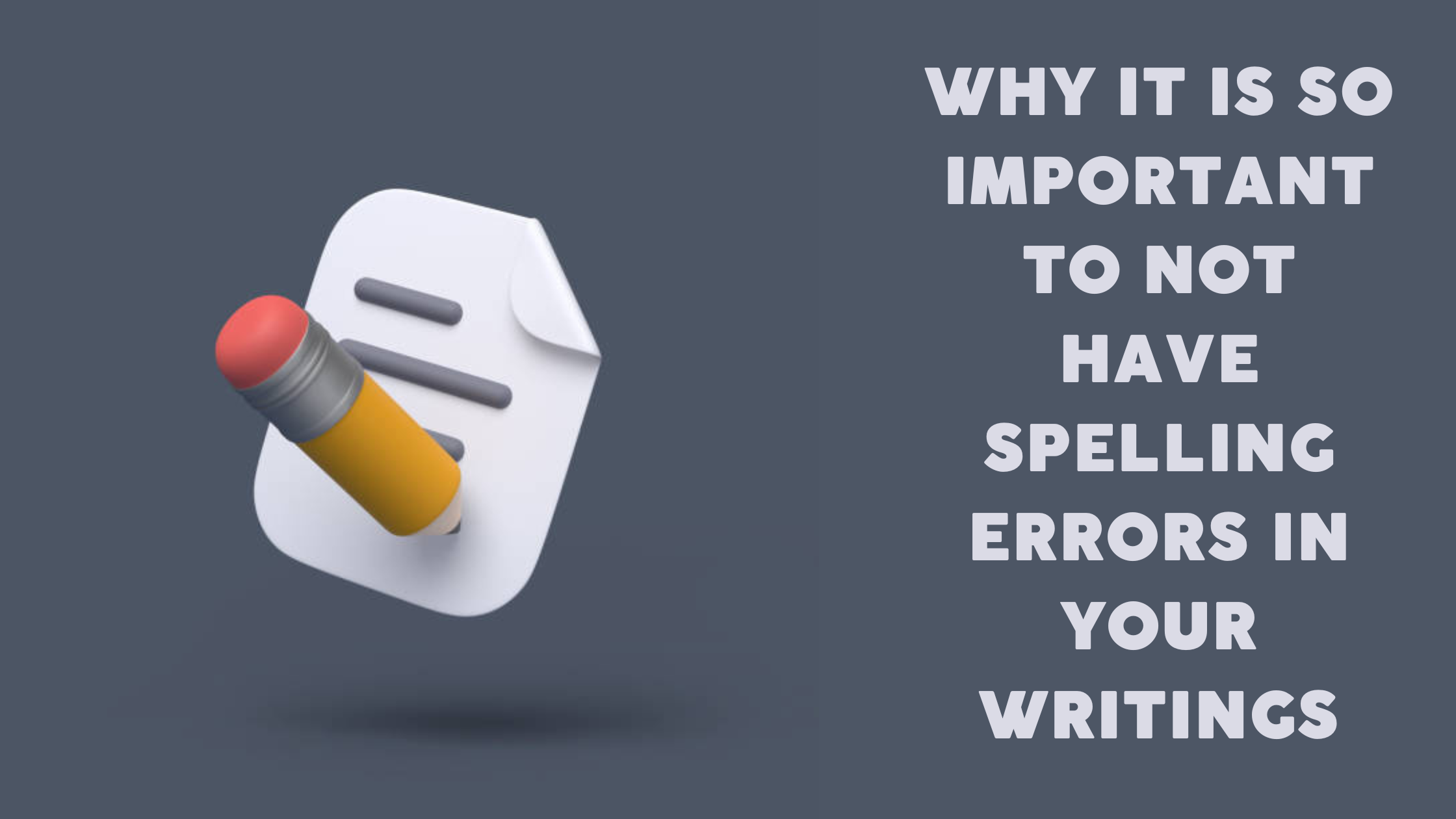 why-it-is-so-important-to-not-have-spelling-errors-in-your-writings