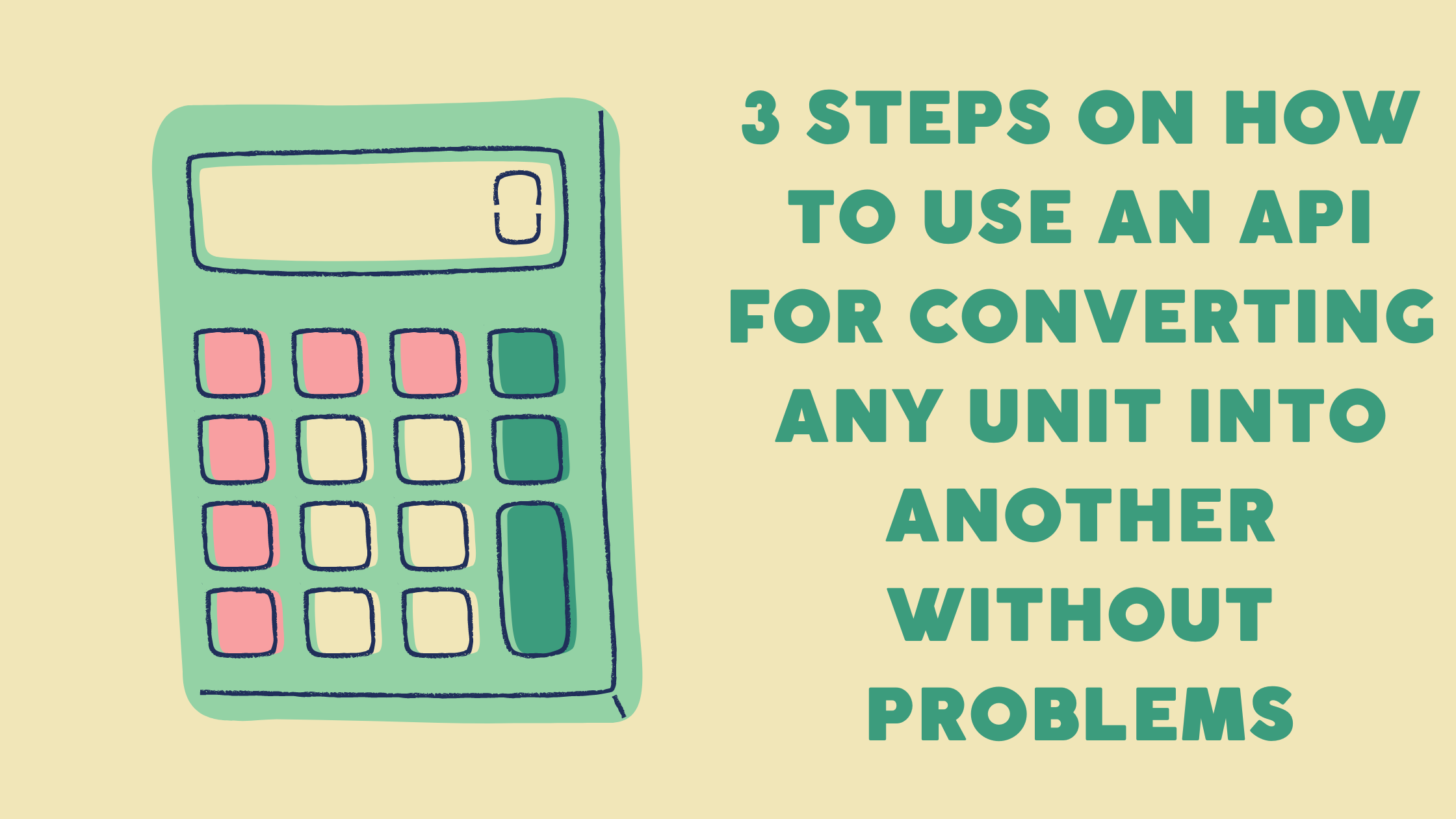 3-steps-on-how-to-use-an-api-for-converting-any-unit-into-another
