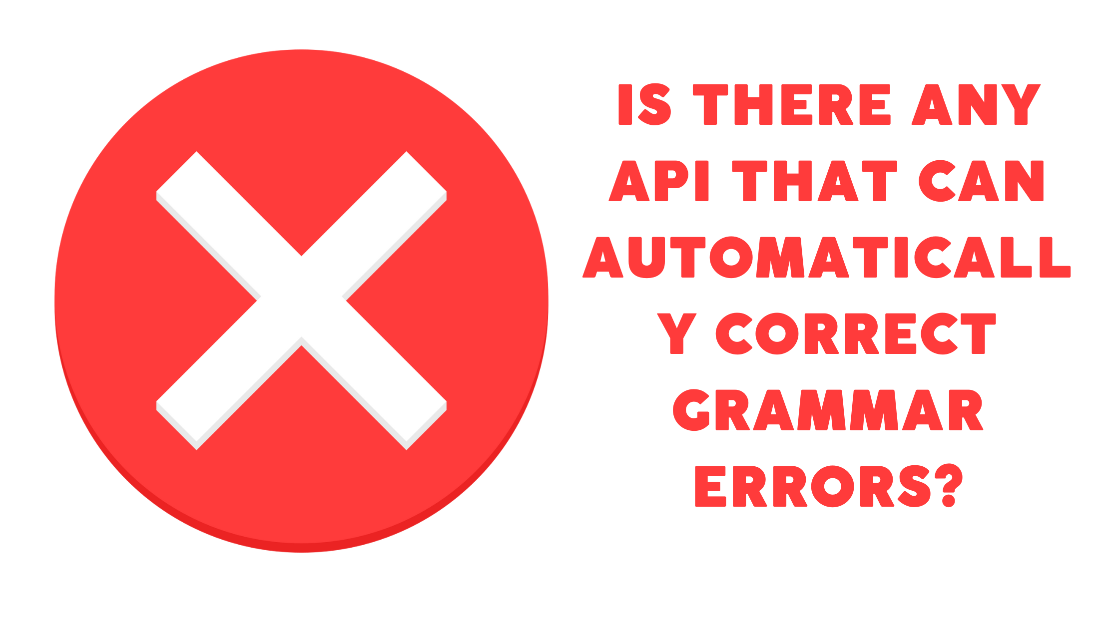 is-there-any-api-that-can-automatically-correct-grammar-errors