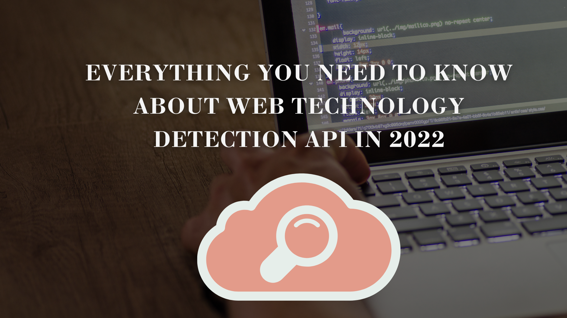 Everything You Need To Know About Web Technology Detection API In 2022  