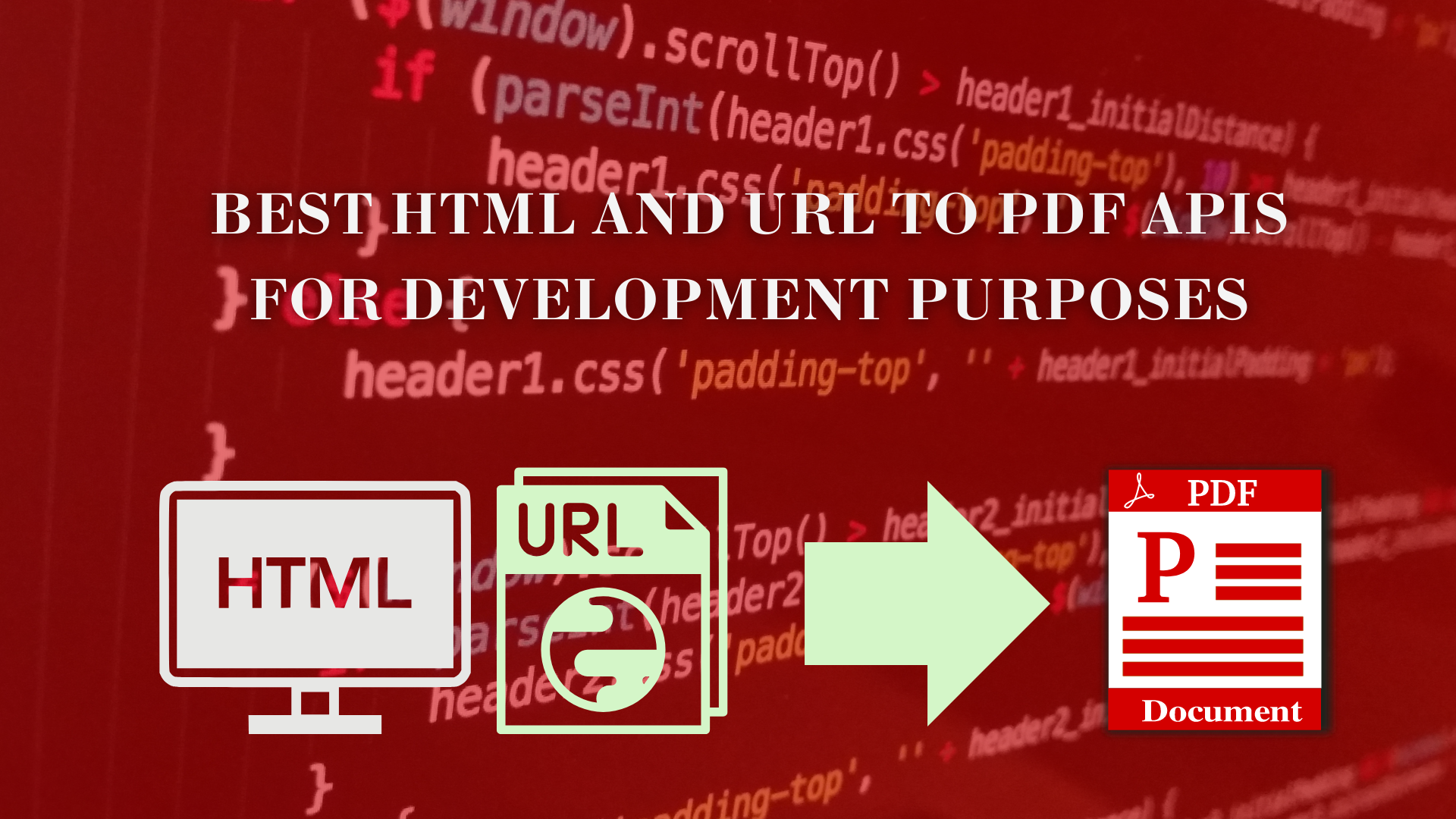 Best HTML And URL To PDF APIs For Development Purposes  