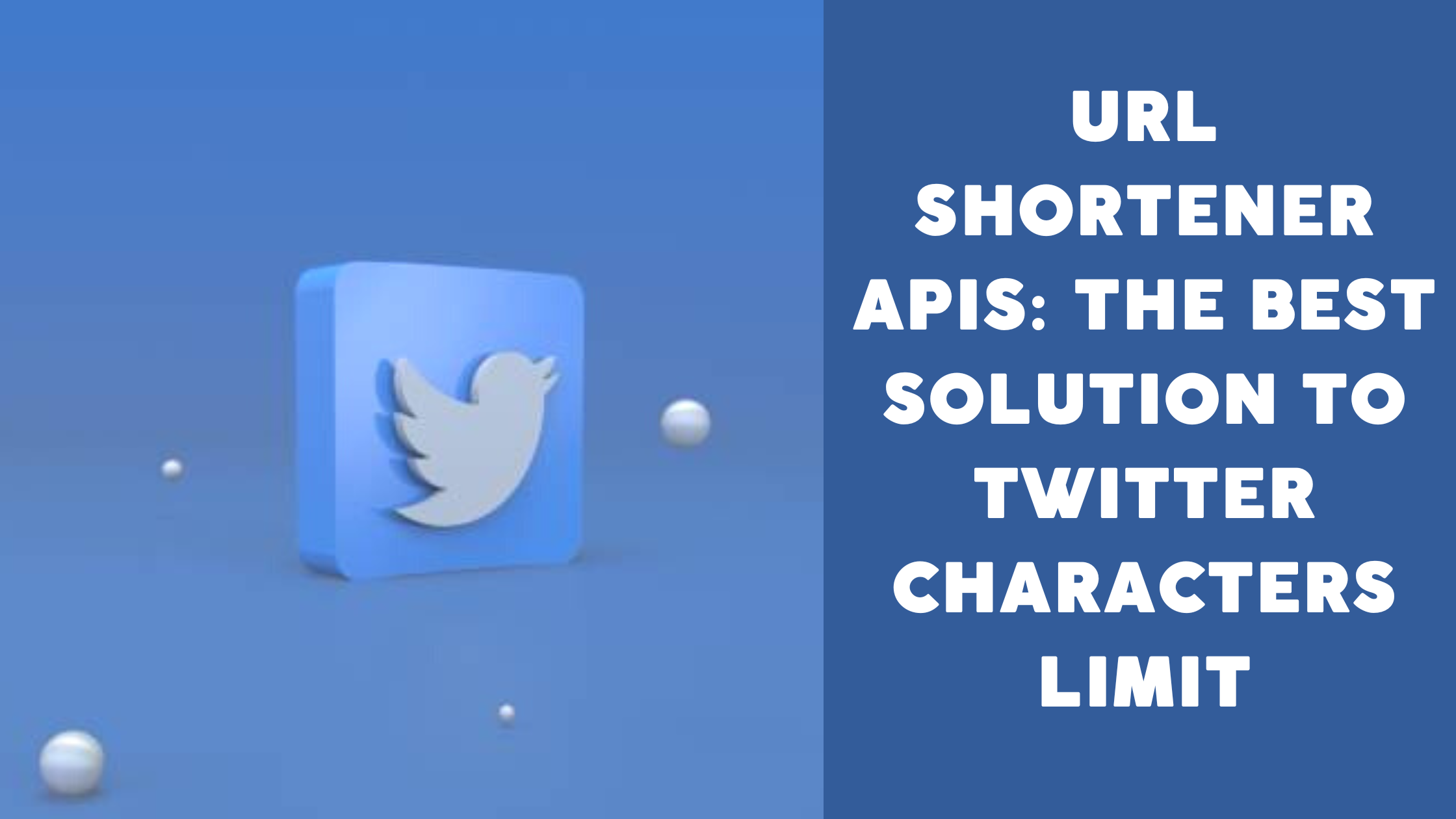 URL Shortener APIs The Best Solution To Twitter Characters Limit